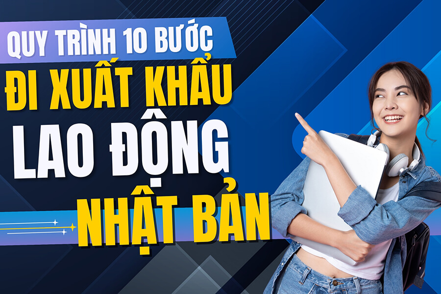 Quy trình đi xuất khẩu lao động nhật